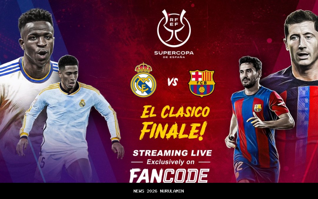 El Clasico final Supercopa Spanyol 2026: Barcelona vs Real Madrid perebutkan trofi di Jeddah