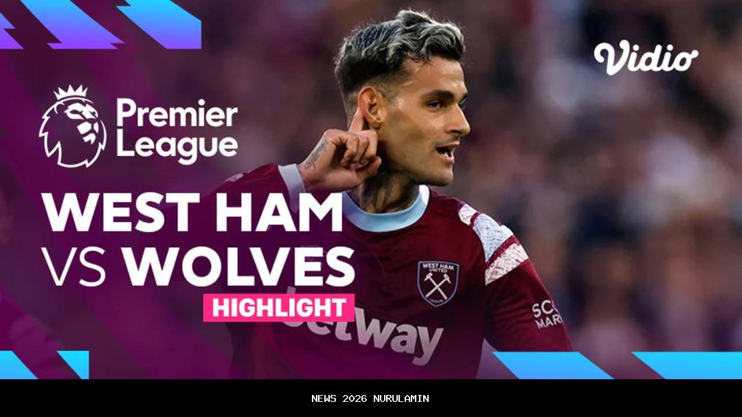 Laga Wolves vs West Ham Berlangsung, West Ham Diperkirakan Menang 0-2