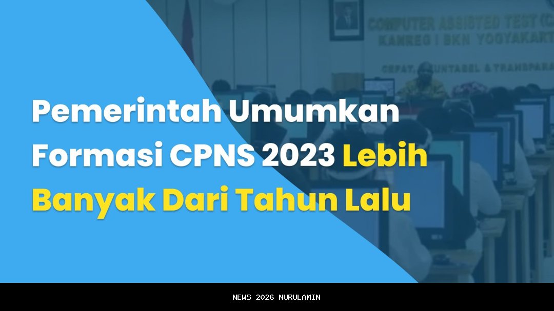 Prediksi Formasi CPNS 2026, Pendaftaran Kuartal III Tahun Ini