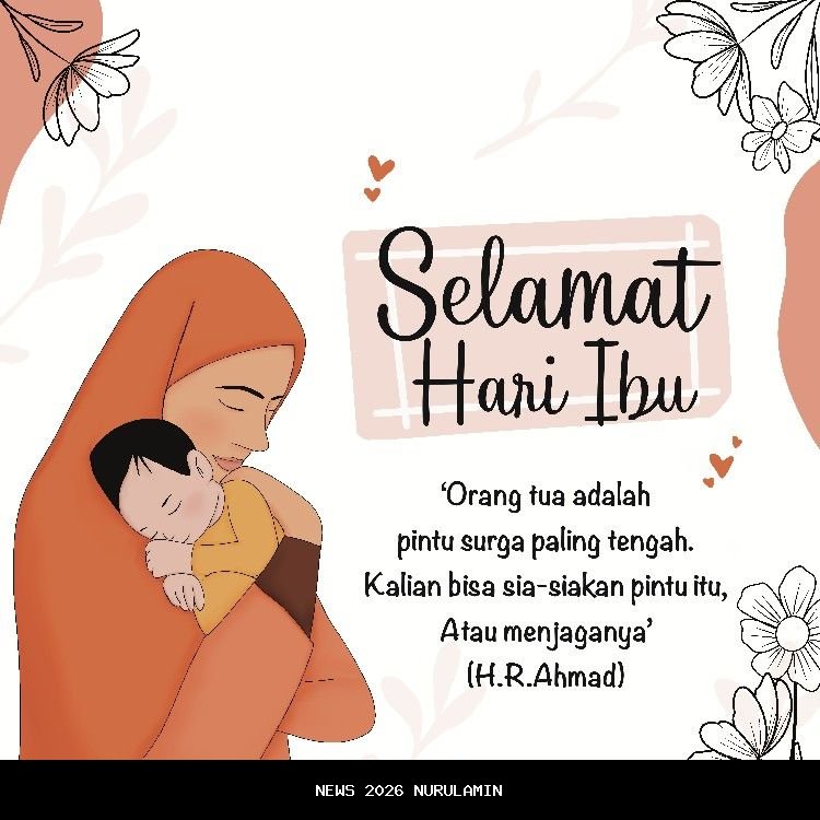 Kumpulan ucapan Hari Ibu Nasional 2025, pilihan terbaik