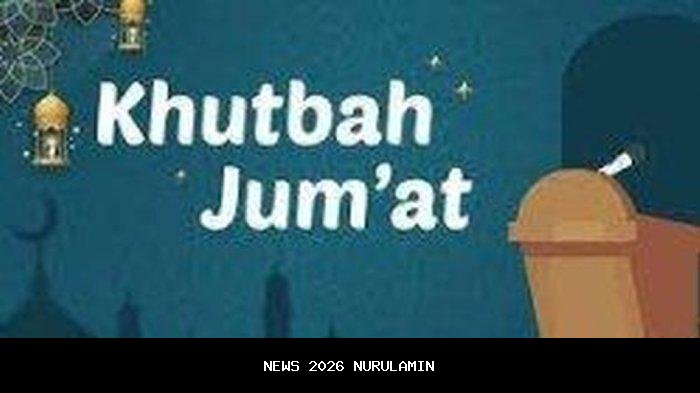 Naskah Khutbah Jumat 2 Januari 2026: Ingatlah Peringatan Allah di Setiap Tahun Baru