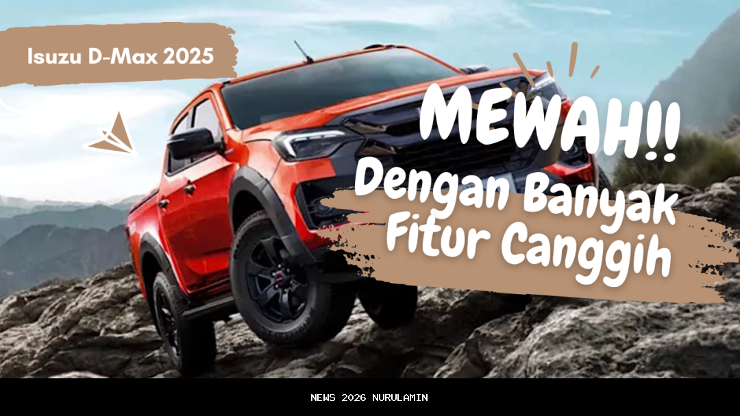Isuzu D-Max 2026: Tenaga dan Teknologi Brutal yang Berbeda!