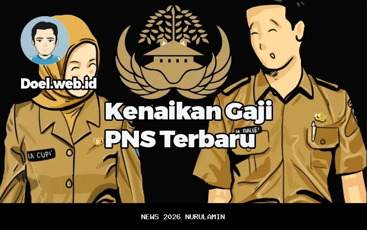 Kenaikan Gaji PNS 2026 Tunggu Persetujuan, Ini Update Terbaru
