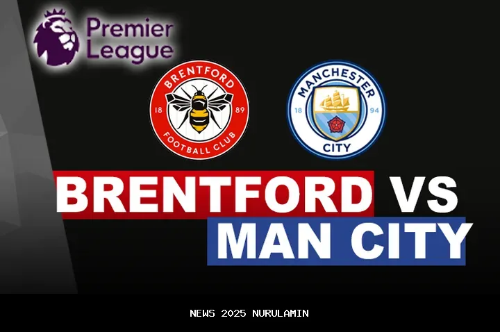 Prediksi Skor Manchester City vs Brentford, Head to Head dan Susunan Pemain!