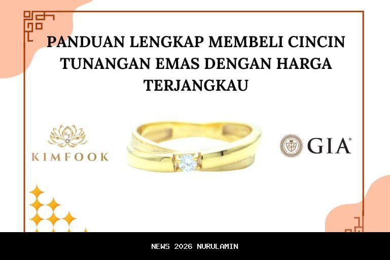 7 Tips Cerdas Membeli Cincin Emas Berkualitas Tinggi dengan Harga Terjangkau untuk Tampil Gaya di 2026