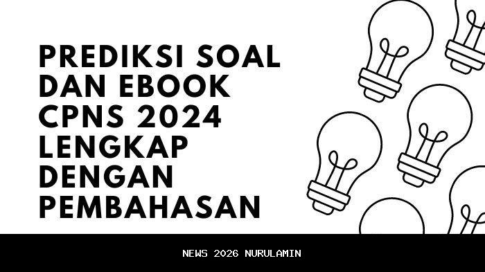 Kumpulan Soal CPNS 2026: 110 Latihan CAT TKD ASN Lengkap TWK, TIU, TKP